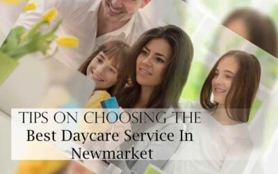 Newmarket Daycare Blog 10 Six Significant Tips On Choosing The Best Daycare Service In Newmarket