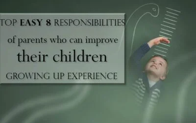 Newmarket Daycare Blog 10 Top Easy 8 Responsibilities Of Parents Who Can Improve Their Children Growing Up Experience