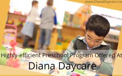 Newmarket Daycare Blog 3 Highly-efficient Preschool Program Offered At Diana Daycare